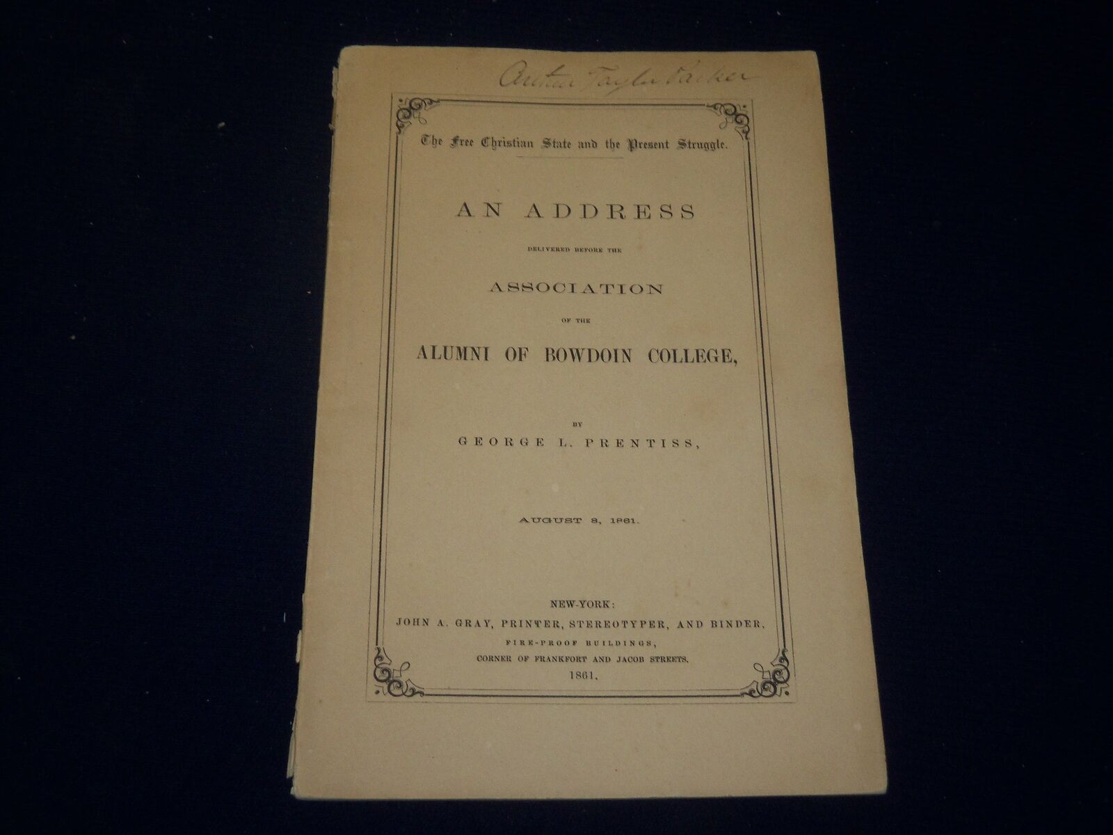 1861 BOWDOIN COLLEGE ALUMNI ASSOCIATION ADDRESS BY GEORGE L. PRENTISS - J 4413