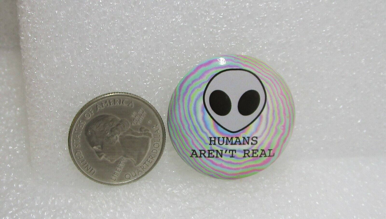 Humans Aren\'t Real Button Pin