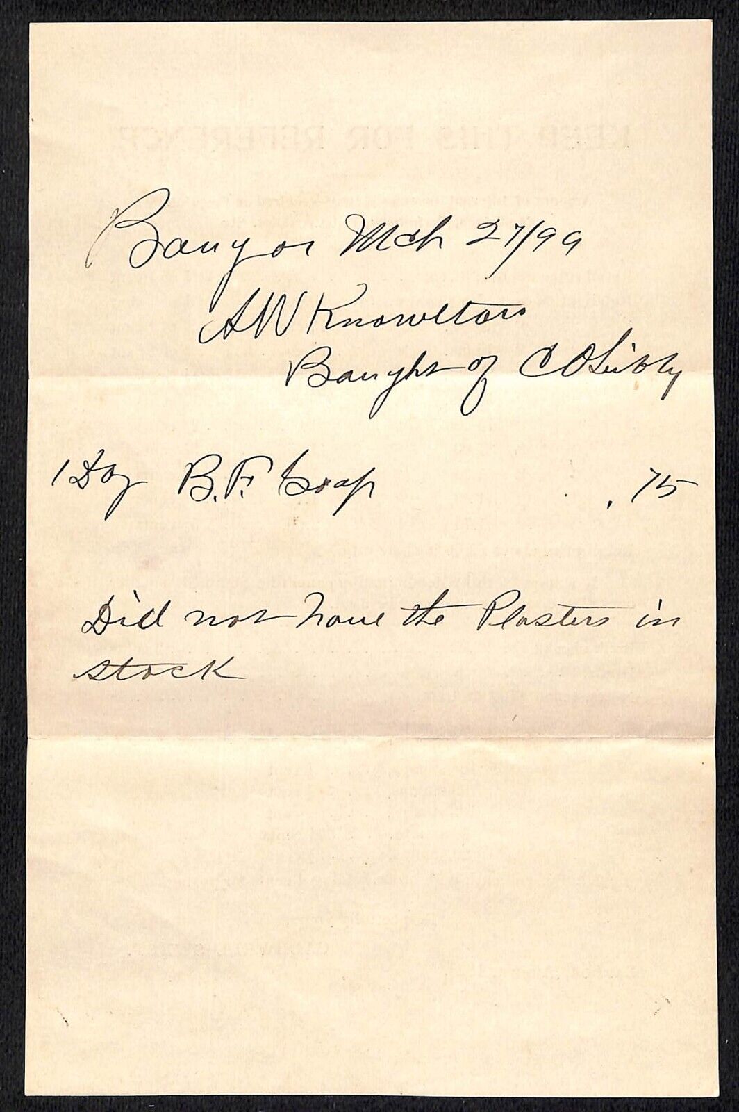 1899 A.W. Knowlton* Newburgh, ME Hand Written Receipt for \