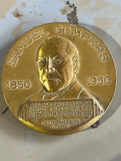 Vintage Samuel Gompers 1850-1950 Medallion