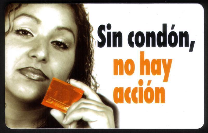 10m HIV Prevention Campaign: \'Sin Condon, No Hay Accion\' Spanish Phone Card