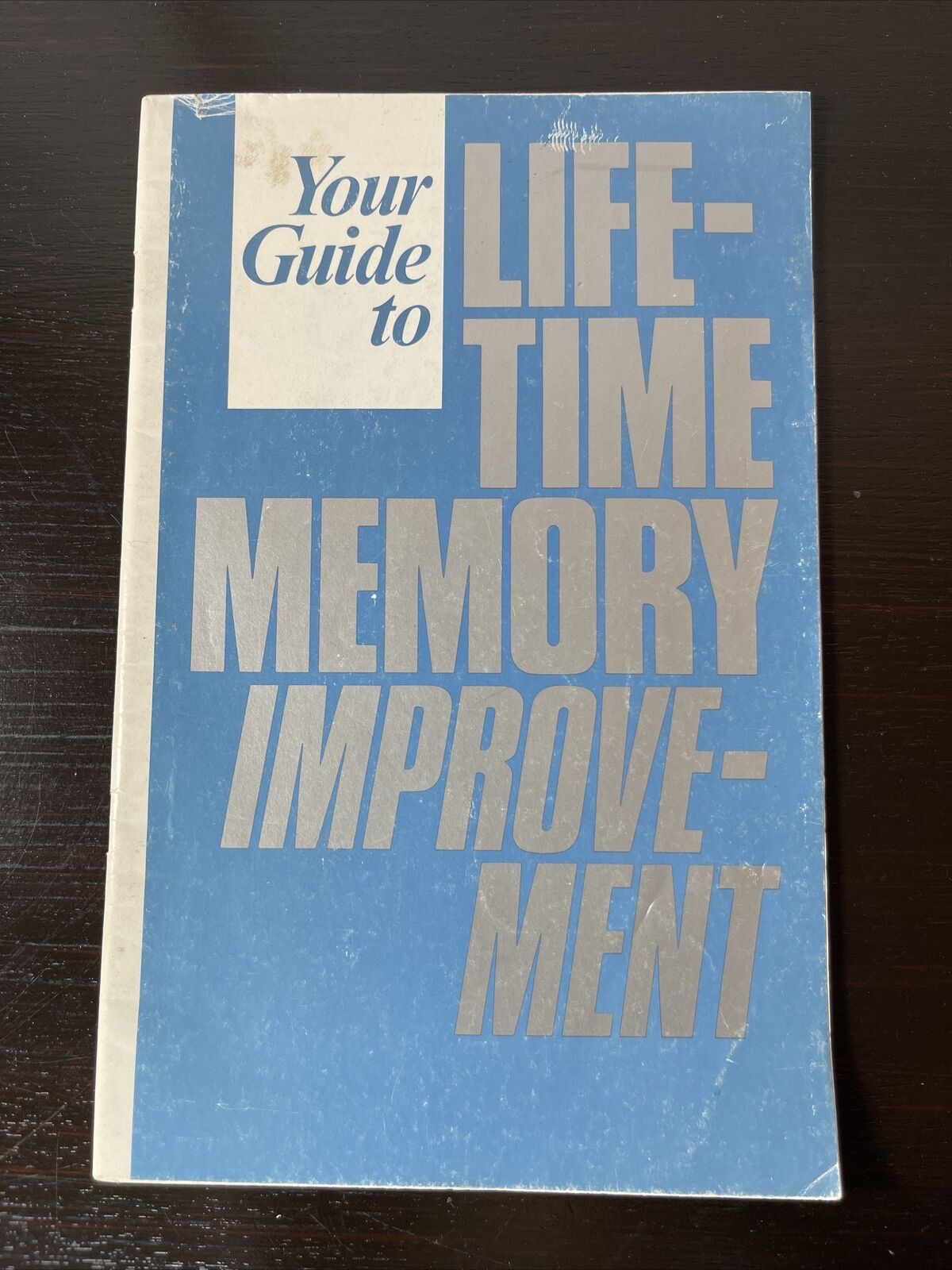 Your Guide to Life Time Memory Improvement  Booklet Roger Yepsen