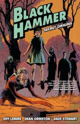 Black Hammer Volume 1: Secret Origins - Paperback By Lemire, Jeff - GOOD