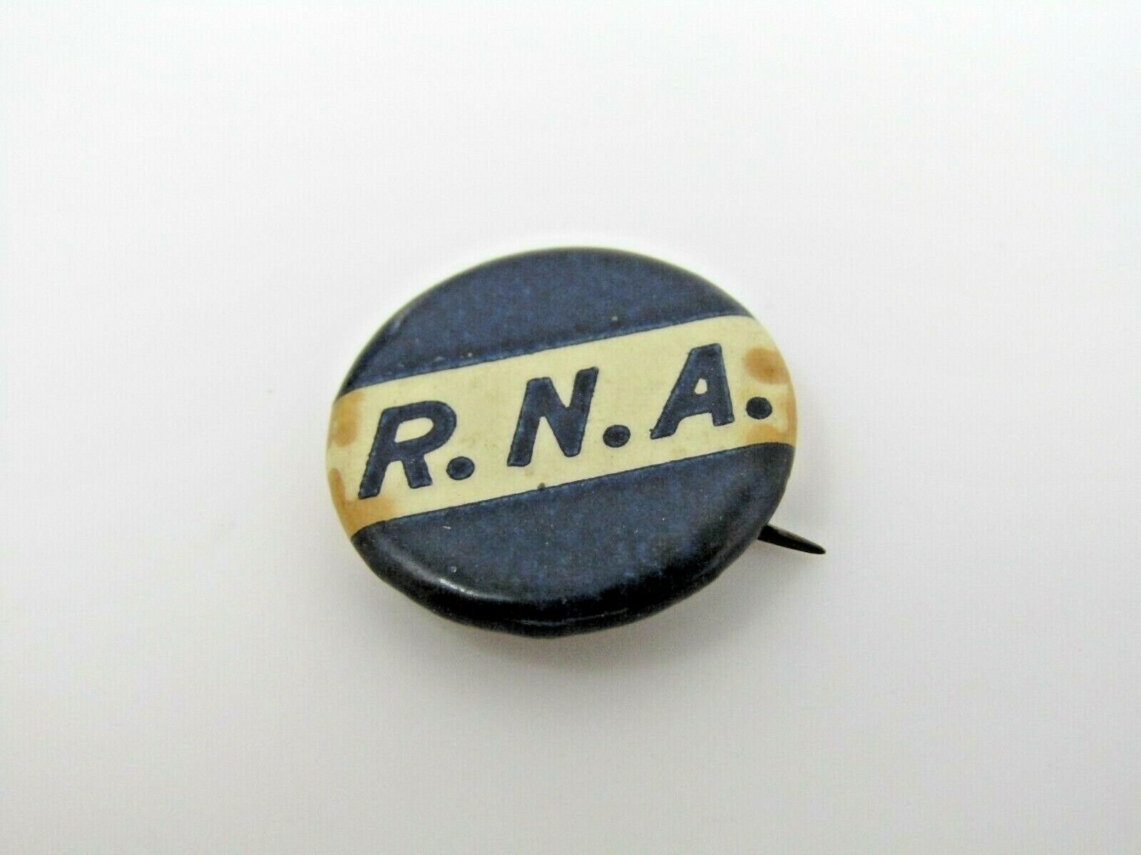 RNA R.N.A. Pin Button Antique Vintage Collectible