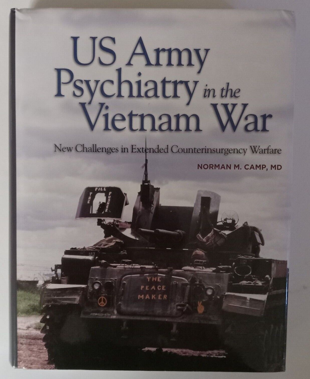 US Army Psychiatry in the Vietnam War, Norman M. Camp, MD (2015)