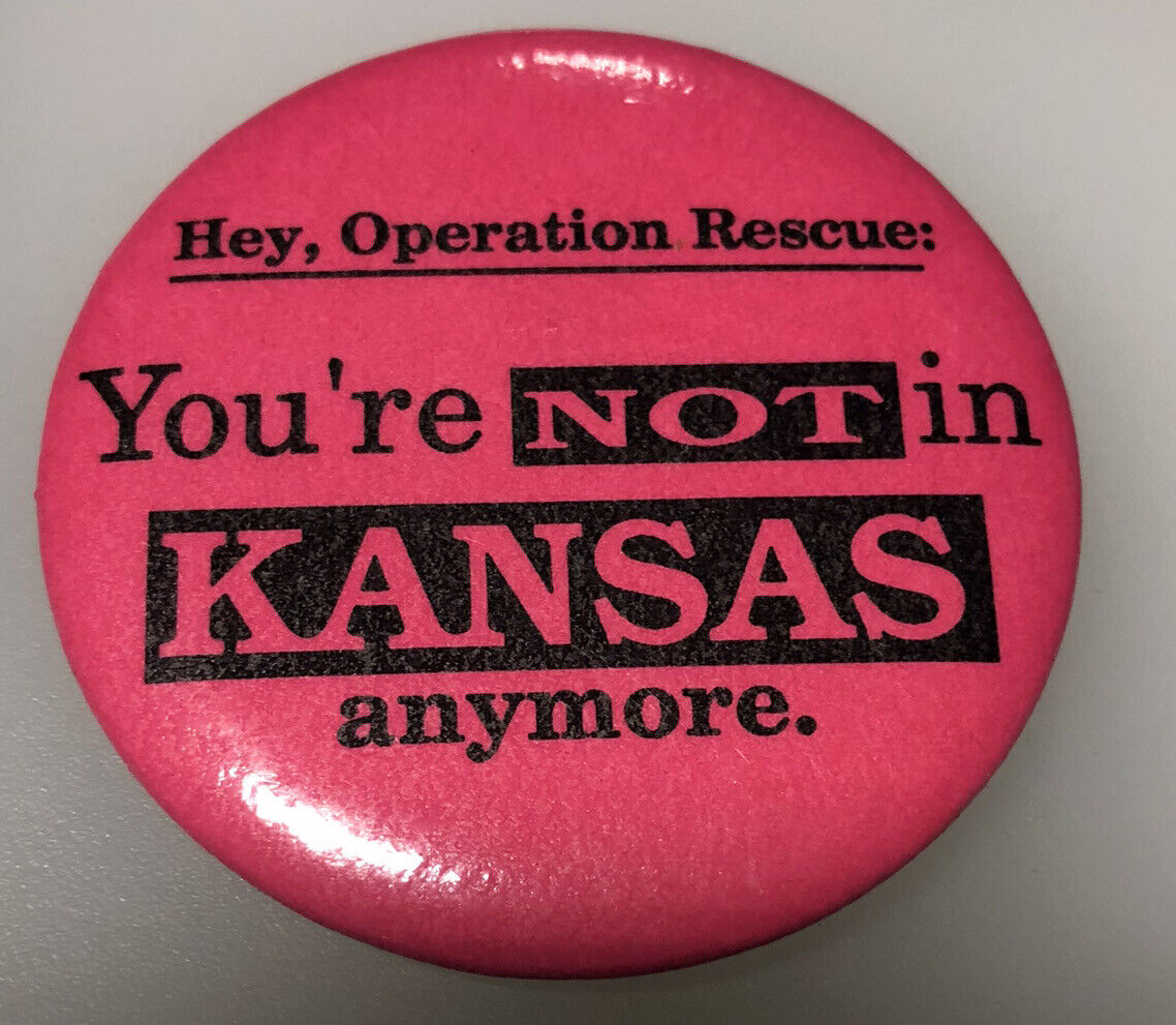Pro Choice Abortion Protest Operation Rescue Kansas Vintage Button Pin Pinback B