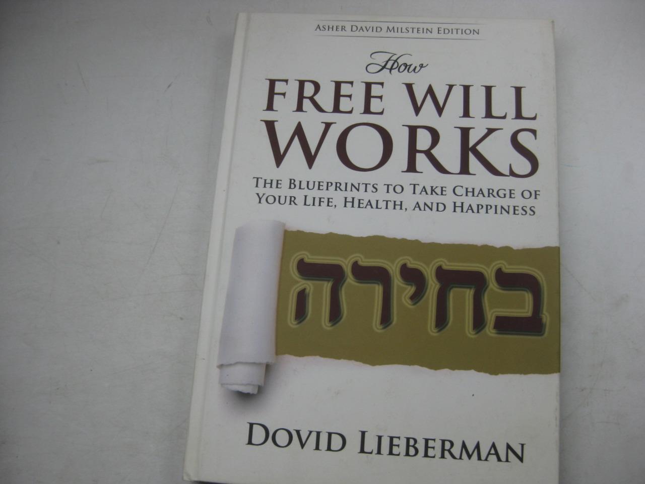 How Free Will Works by Dovid Lieberman  JEWISH GUIDE