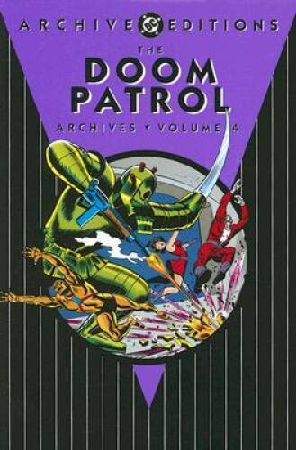 Doom Patrol Archives, The: Volume 4 - Hardcover By Drake, Arnold - GOOD