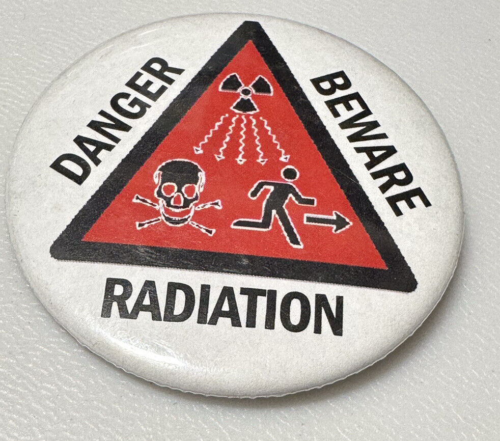 Vintage Radiation Radioactive Nuclear Caution Danger Warning Pin Pinback Button