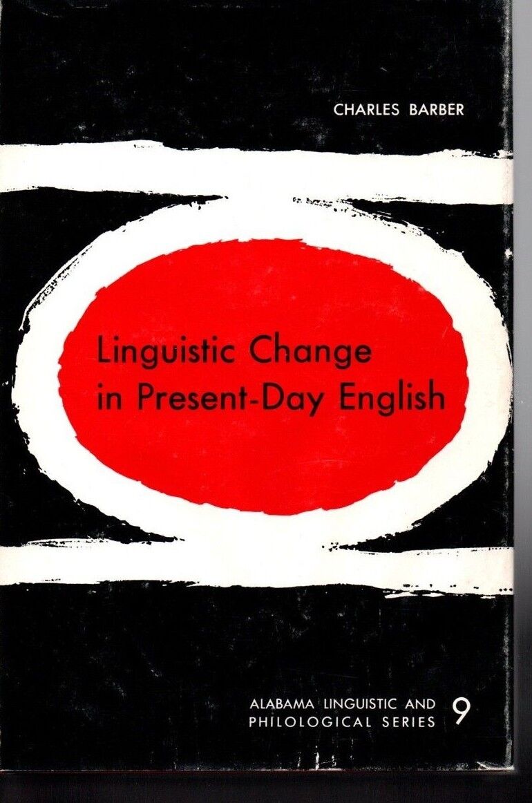  C Barber  Linguistic Change in Present-Day English .    HC/dj.