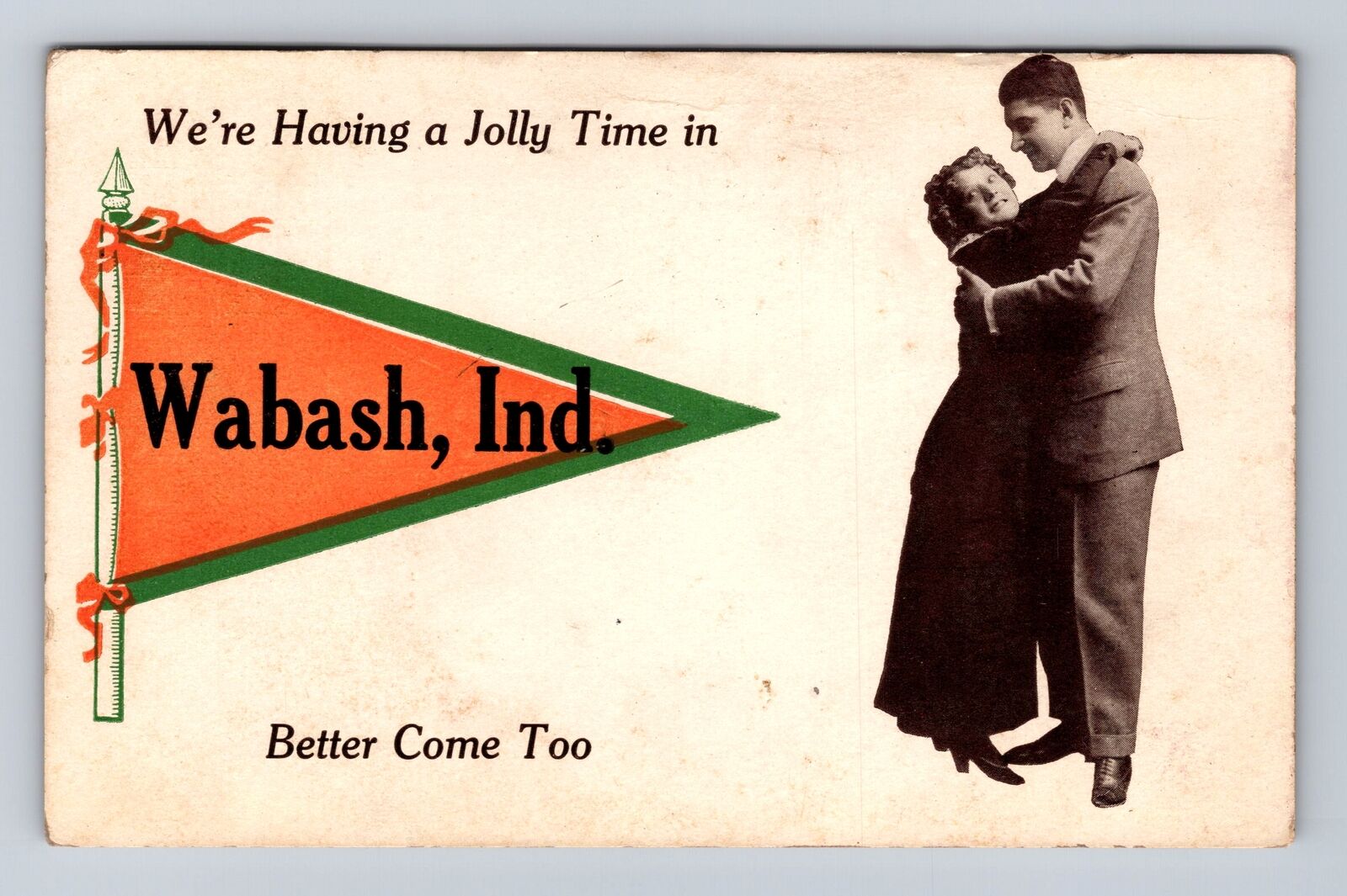 Wabash IN-Indiana, We're Having A Jolly Time, Better Come Vintage c1912 Postcard