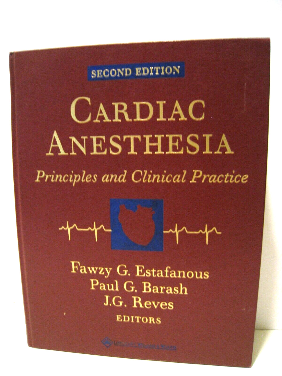 Cardiac Anesthesia : Principles and Clinical Practice by Barash 2001
