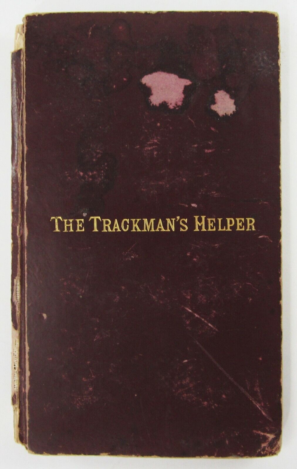 Antique Railroad Engineering Track Layout Trackman\'s Helper Kindelan 1st Ed 1888