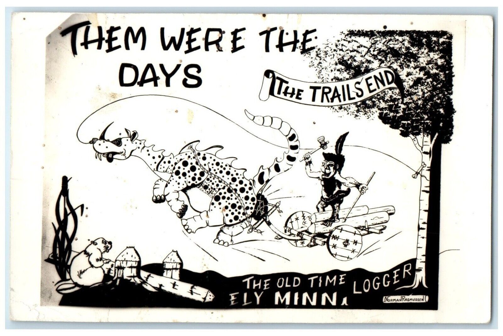 1940\'s Them Were The Days Trails End Old Time Logger Ely Minnesota RPPC Postcard