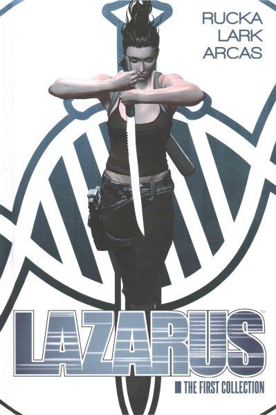Lazarus : The First Collection, Hardcover by Rucka, Greg; Lark, Michael (ILT)...