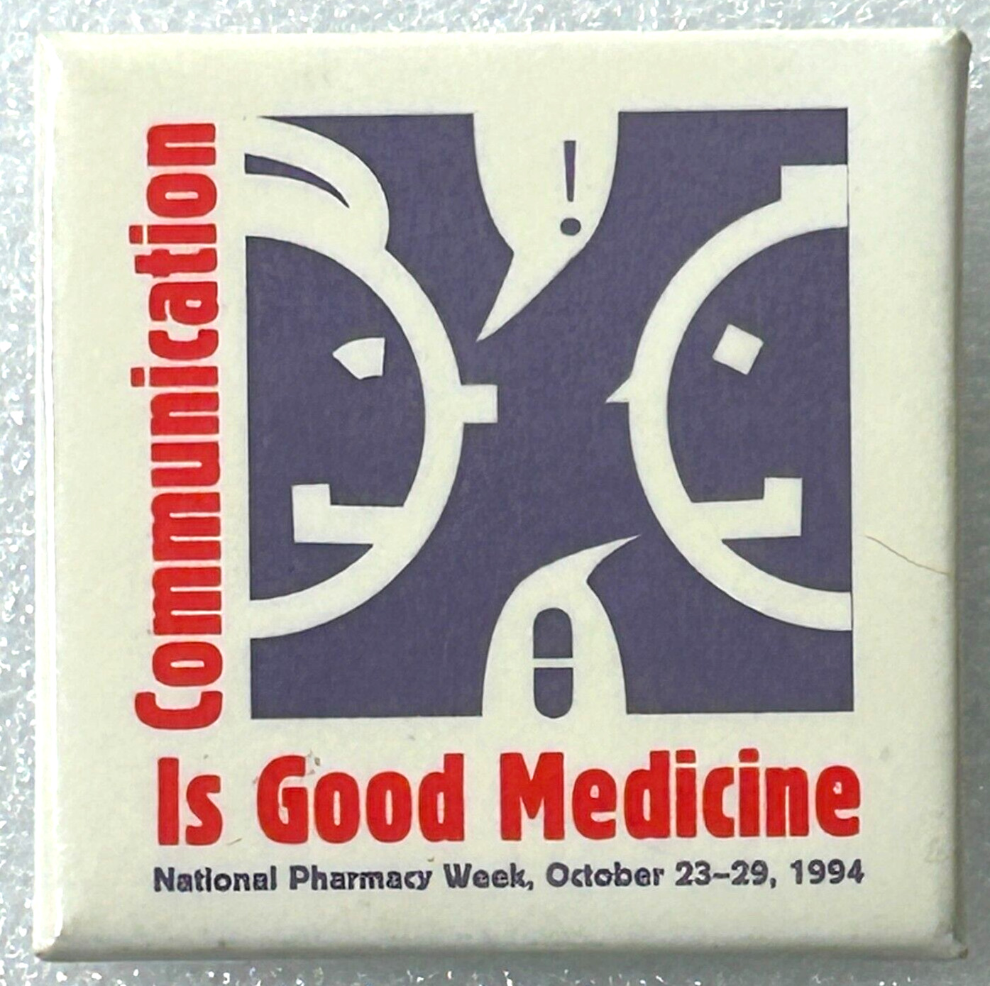 Communication Is Good Medicine National Pharmacy Week 1994 Pinback Pin 2.25\