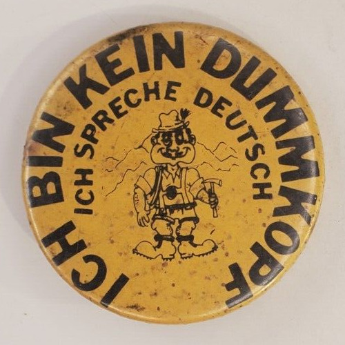 Vintage ICH BIN KEIN DUMMKOPF ICH LERNE DEUTCH Pinback Button