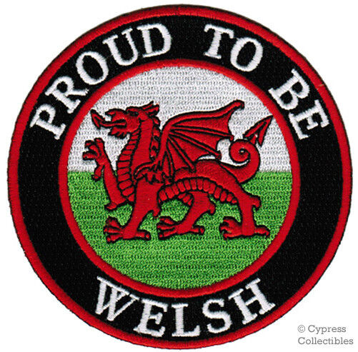 PROUD TO BE WELSH PATCH embroidered iron-on WALES FLAG CYMRU UK UNITED KINGDOM