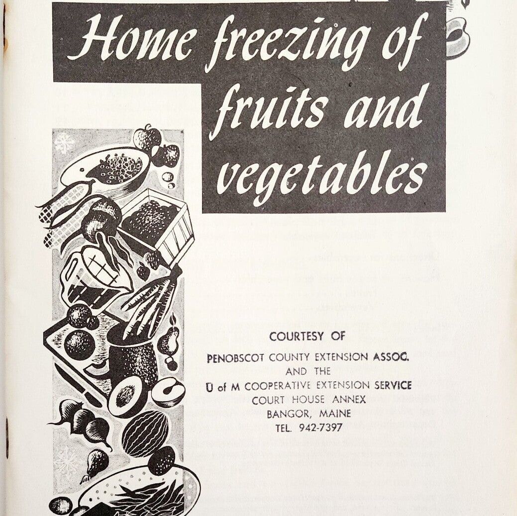 1972 Home Freezing of Fruits & Vegetables Maine Orono Booklet Sustainability