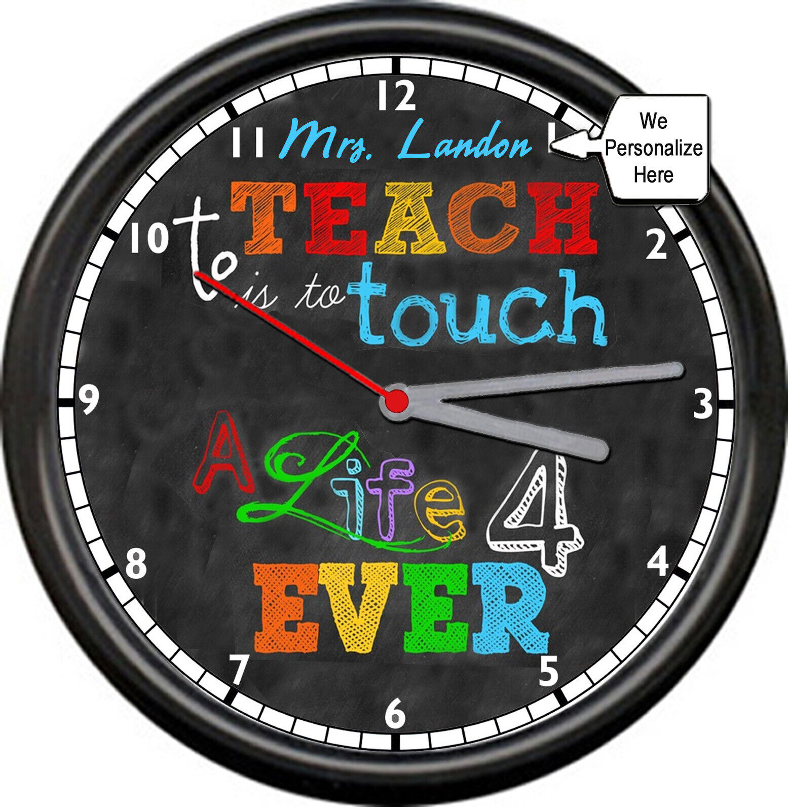 Classroom Teacher's Personalized Name Touches Lives Forever Gift Sign Wall Clock