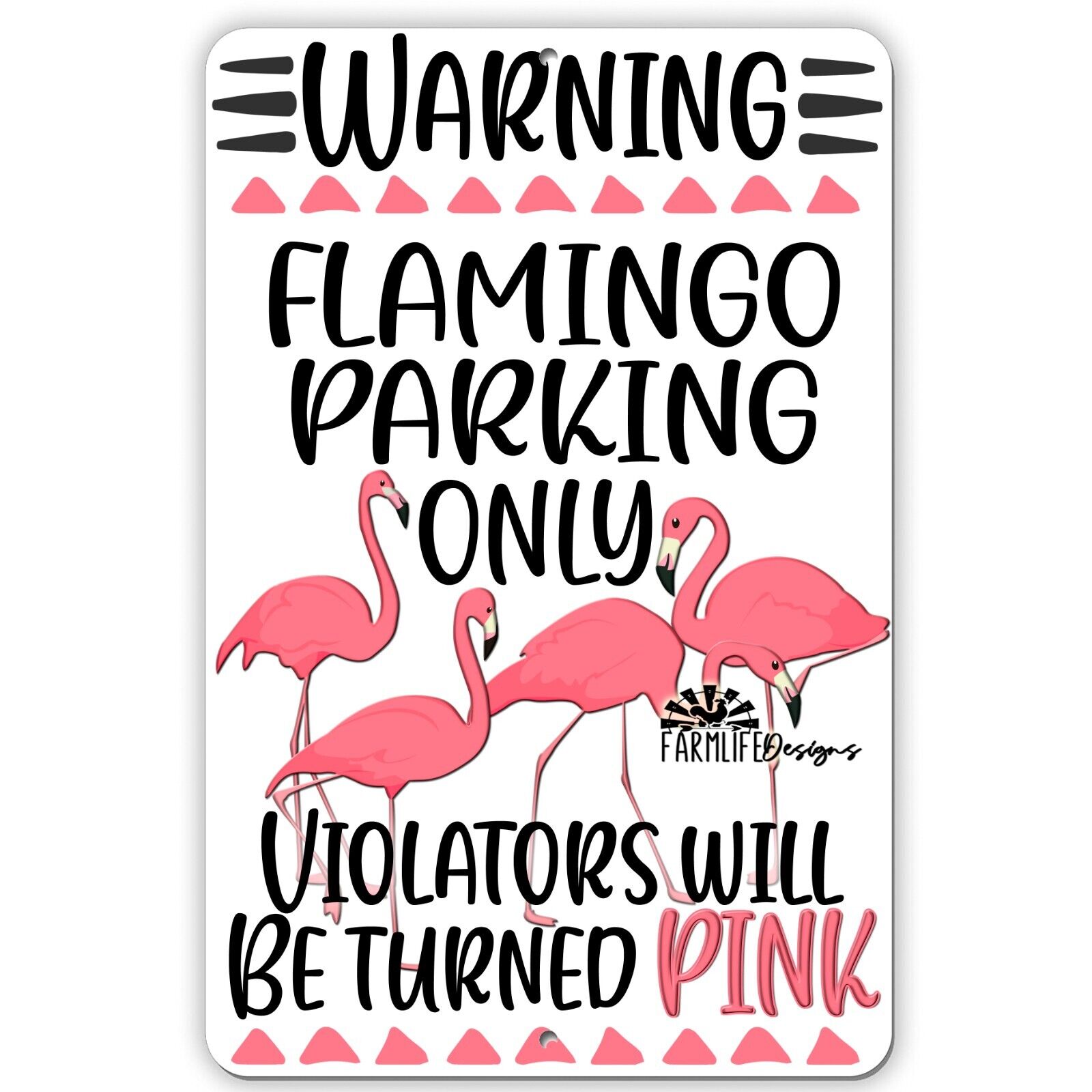 Crazy Flamingo Parking Sign - Violators will be Turned Pink - 8x12 handmade