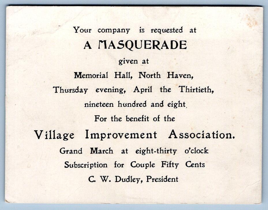1908 MASQUERADE TICKET NORTH HAVEN MEMORIAL HALL VILLAGE IMPROVEMENT ASSOCIATION