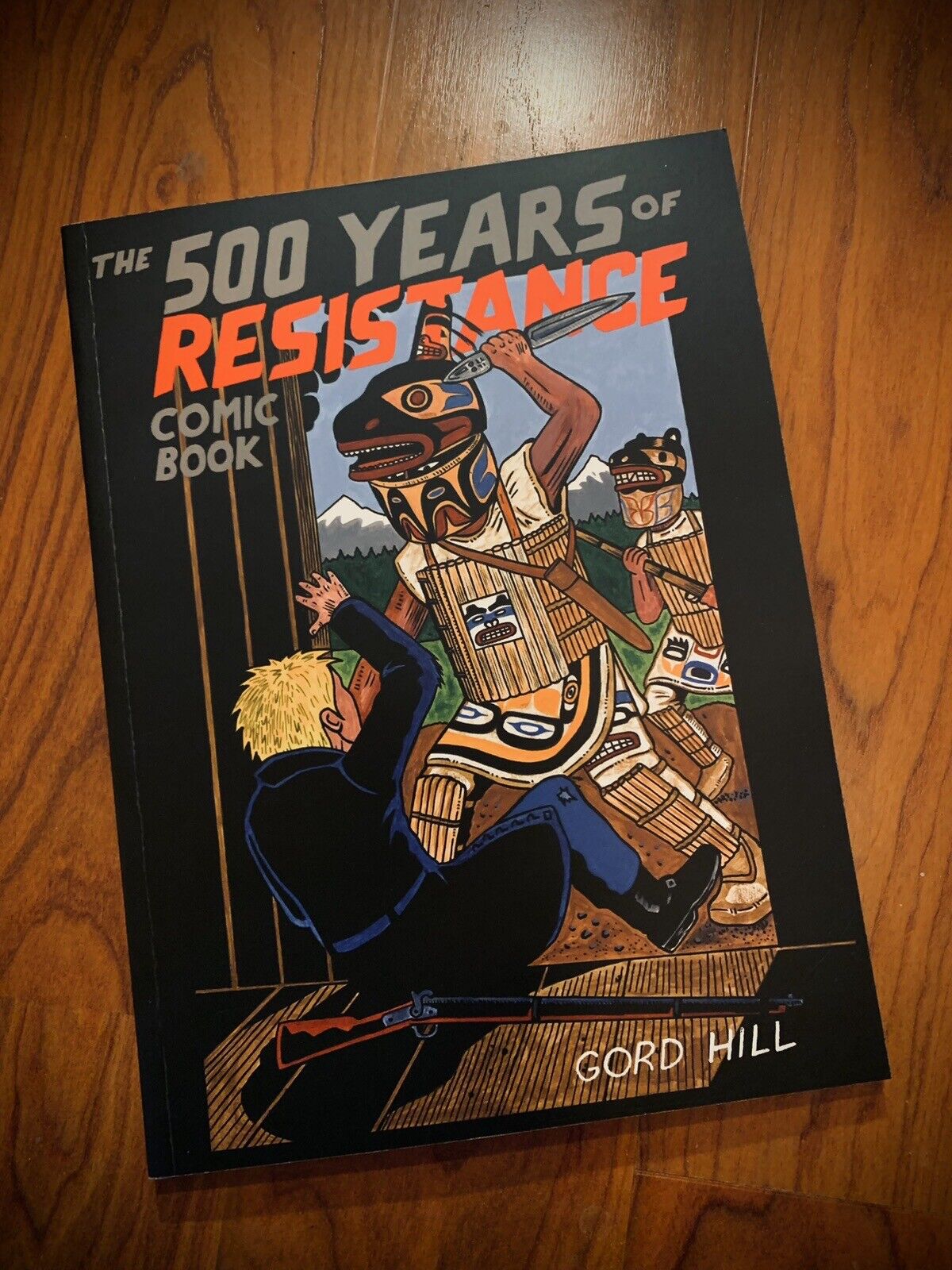 Gord Hill 500 Years Of Resistance Comic Book (Paperback) Native Indian