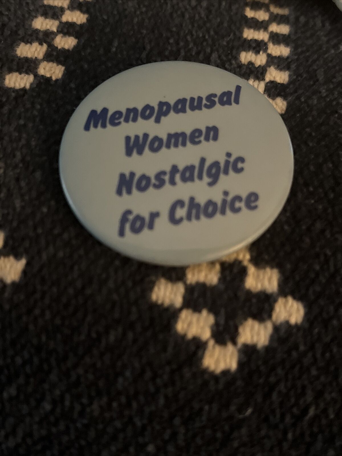 Vintage Menopausal Women Nostalgic For Choice Button
