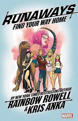 Runaways Vol. 1: Find Your Way Home by Rainbow Rowell