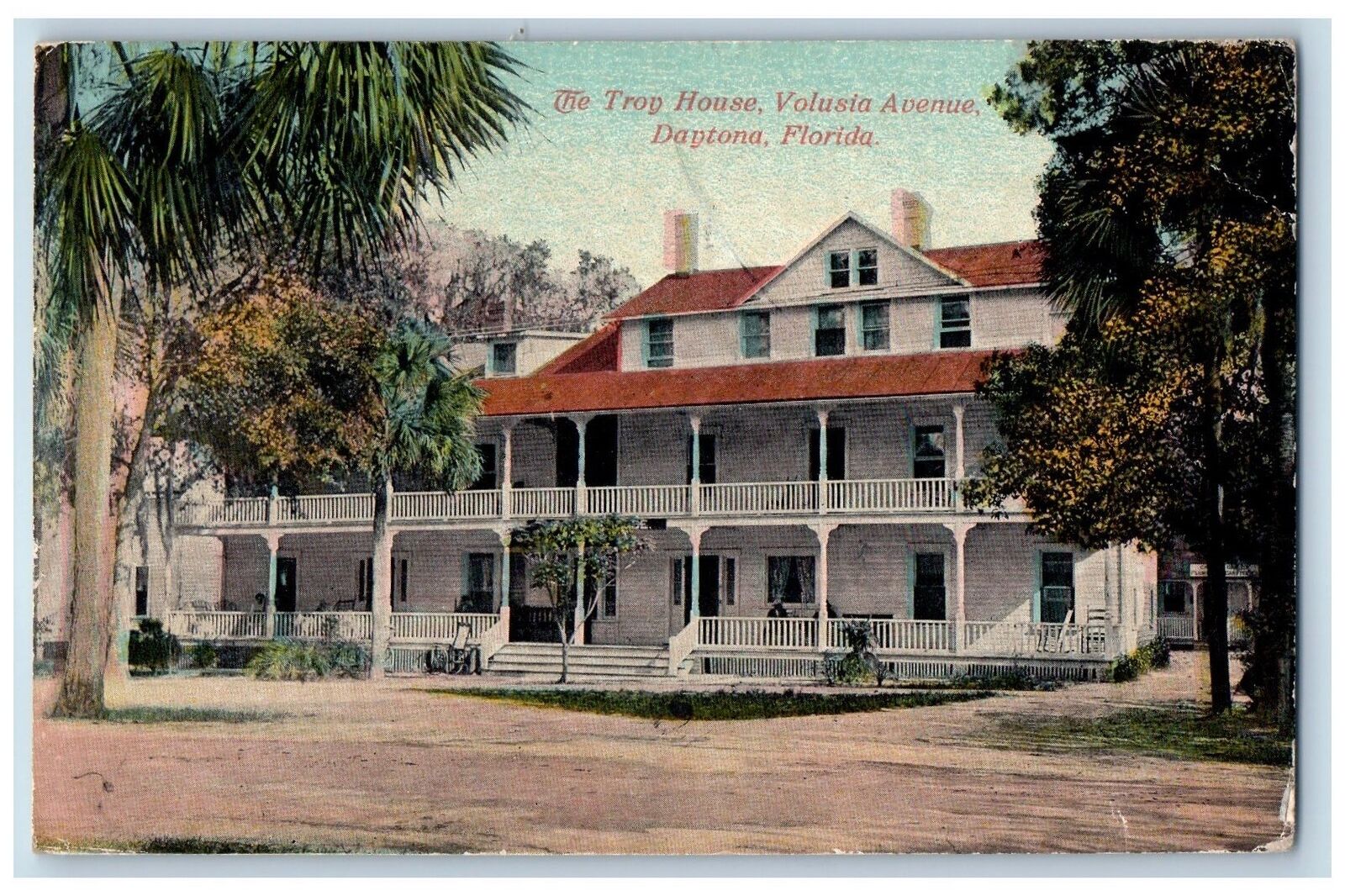 Daytona Florida FL Postcard The Troy House Volusia Avenue Building Exterior 1912