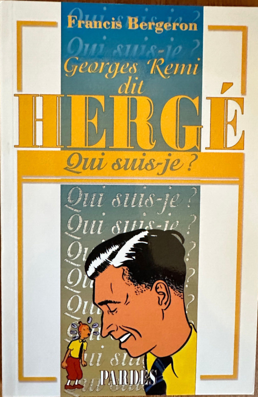 Tintin Hergé Qui suis-je? Francis Bergeron 1st EO French