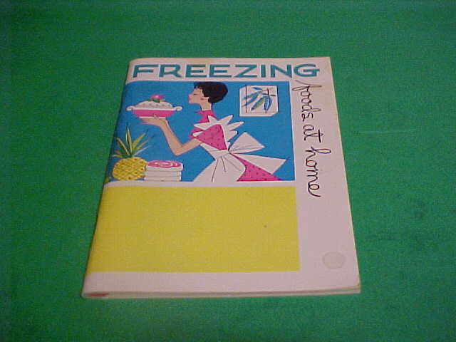1972 FREEZING FOODS AT HOME BOOK COMPLETE GUIDE WITH RECIPES