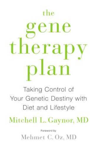 The Gene Therapy Plan: Taking Control of Your Genetic Destiny with Diet a - GOOD