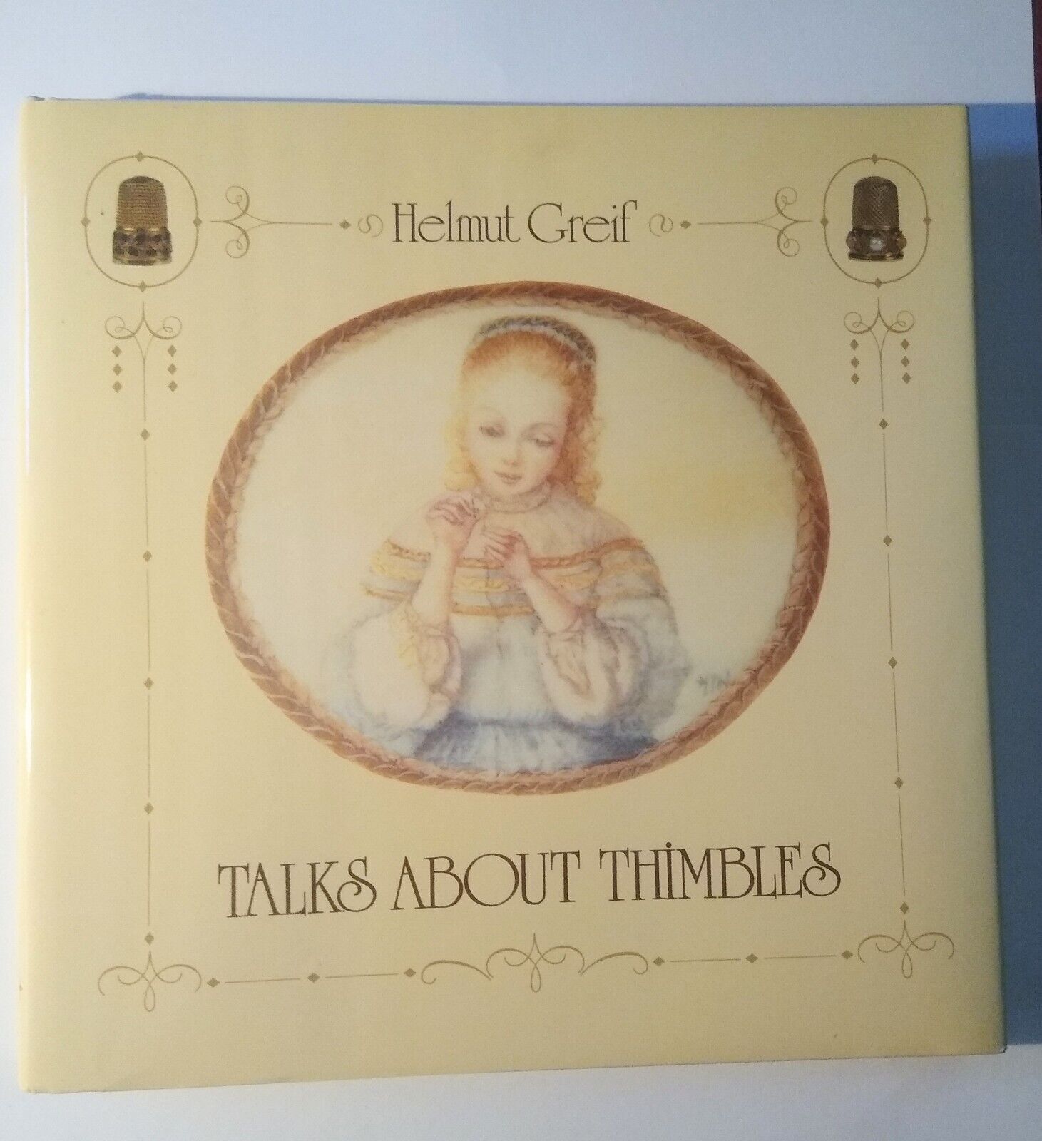 Talks About Thimbles, A Cultural Historical Study -- Helmut Grief 1984