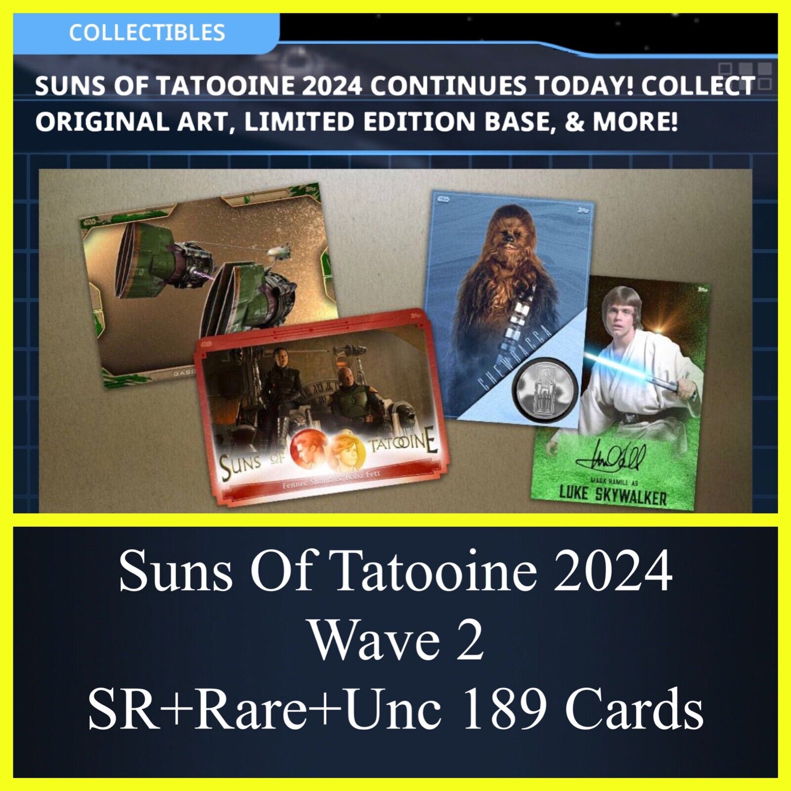 SUNS OF TATOOINE 2024 WAVE 2 SR+RARE+UN 189 CARD SET-TOPPS STAR WARS CARD TRADER