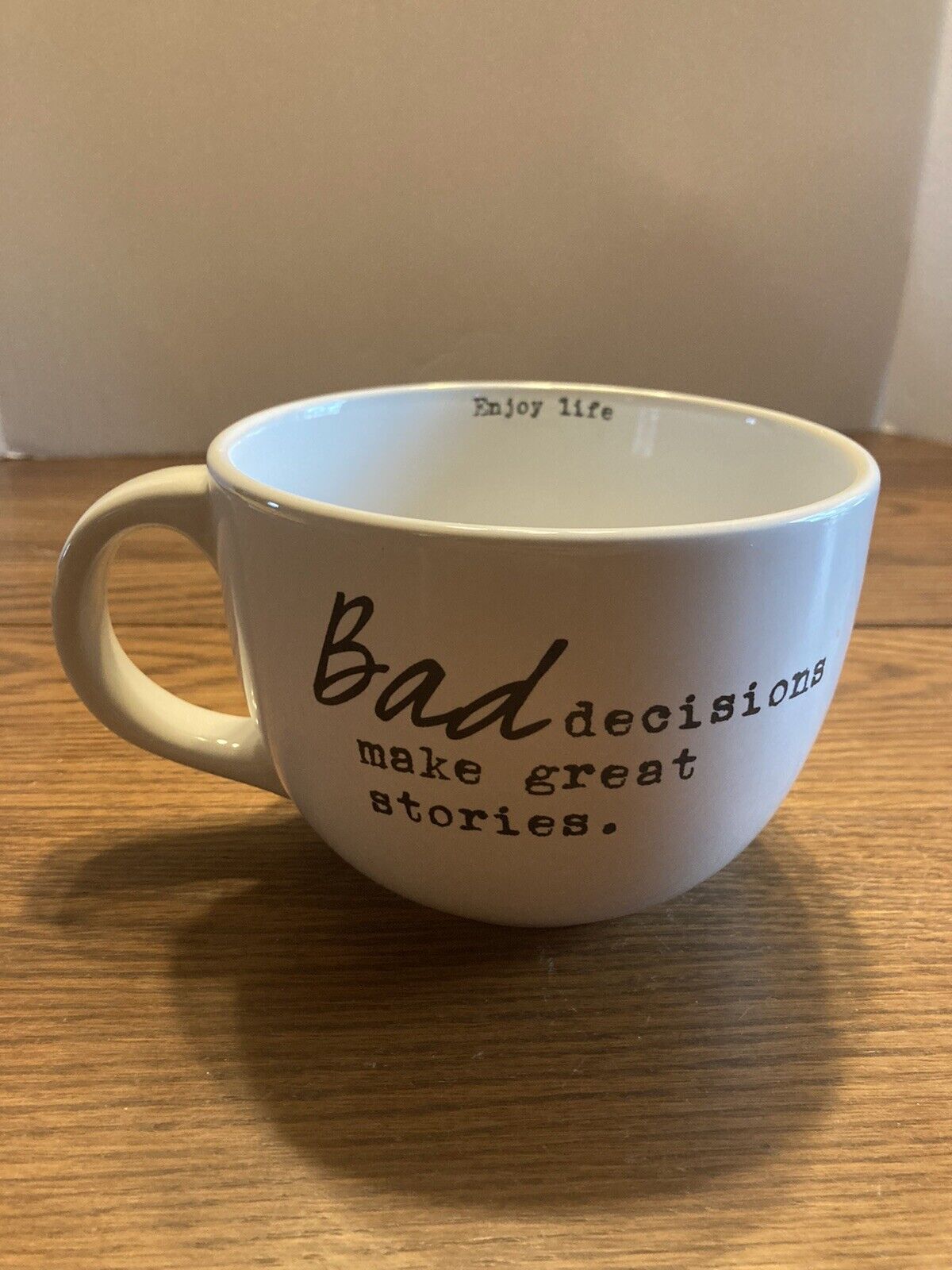 Bad Decisions Make Great Stories Enjoy Life Wide 20oz SWEET BIRD & Co