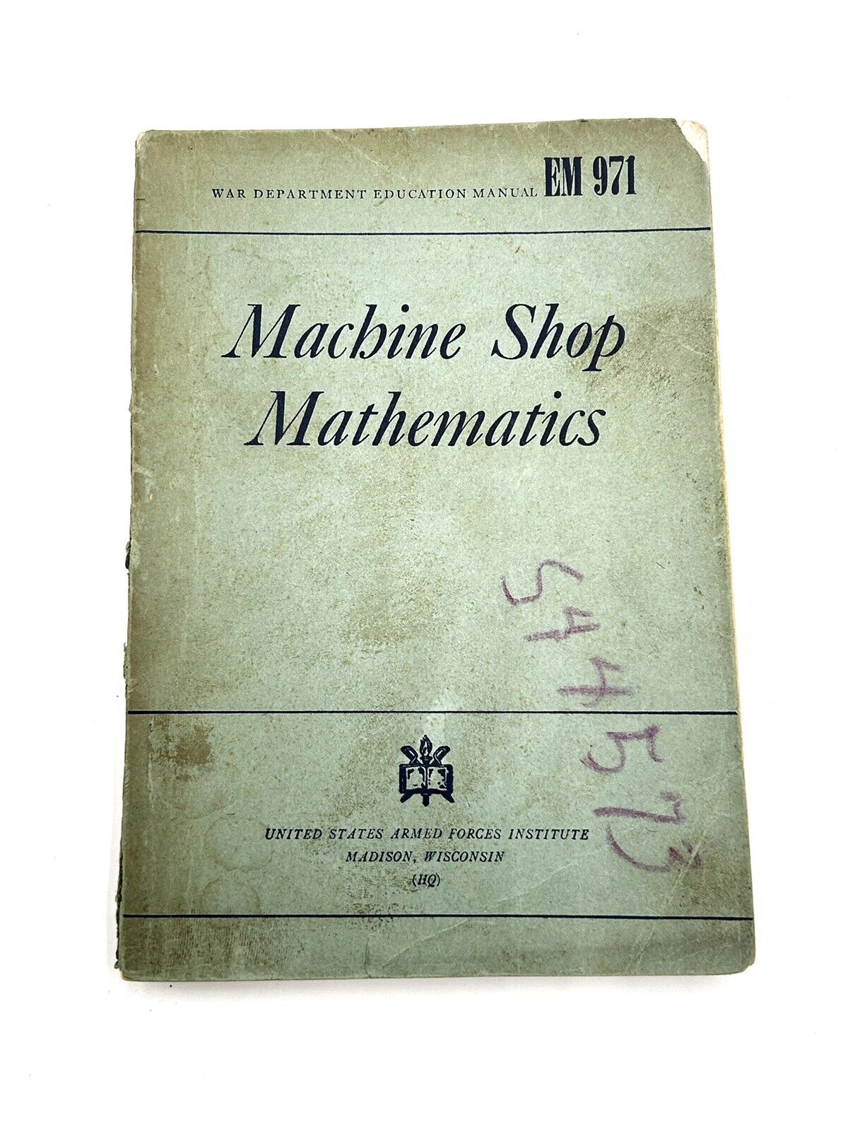 Machine Shop Mathematics War Department Education Manual EM 971 PB Book 1944