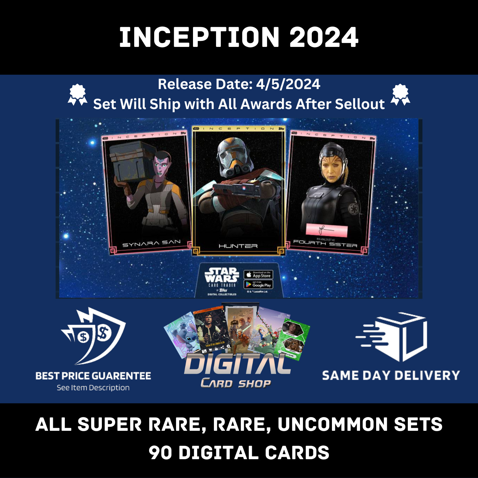 Topps Star Wars Card Trader INCEPTION 2024 - ALL Super Rare, R, UC Sets 90