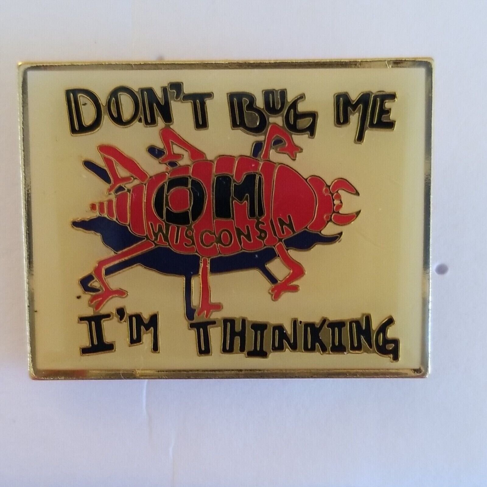 WI OM Pin Wisconsin Odyssey of the Mind Dont bug me I\'m Thinking OOTM Pinback