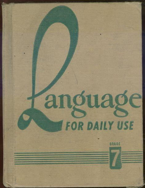Language for Daily Use Grade 7 by Mary Foley 1949 Illustrated School Book