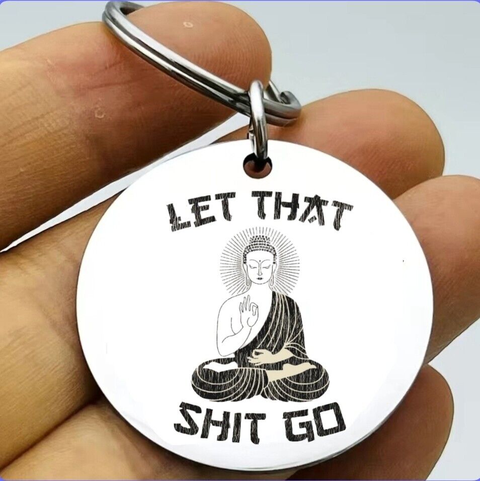 Let It Sh## Go Buddha Hot Keychain 