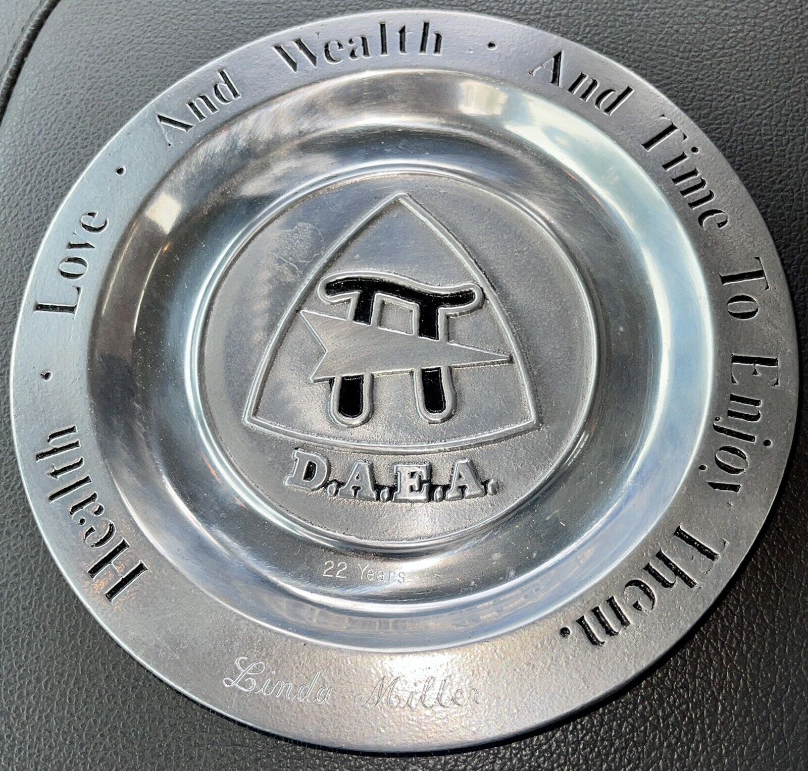 Vintage D.A.E.A. Pi Pewter Plate Health Love And Wealth And Time To Enjoy Them