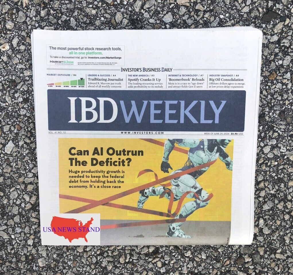 IBD BUSINESS WEEKLY STOCKS - MONDAY JUNE 24, 2024 (FEDERAL DEFICIT - AI - OIL)