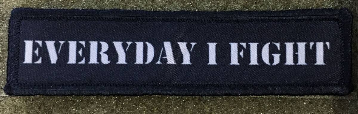 1x4 Everyday I FIght MMA Morale Patch Military Tactical Army Flag USA Hook Badge