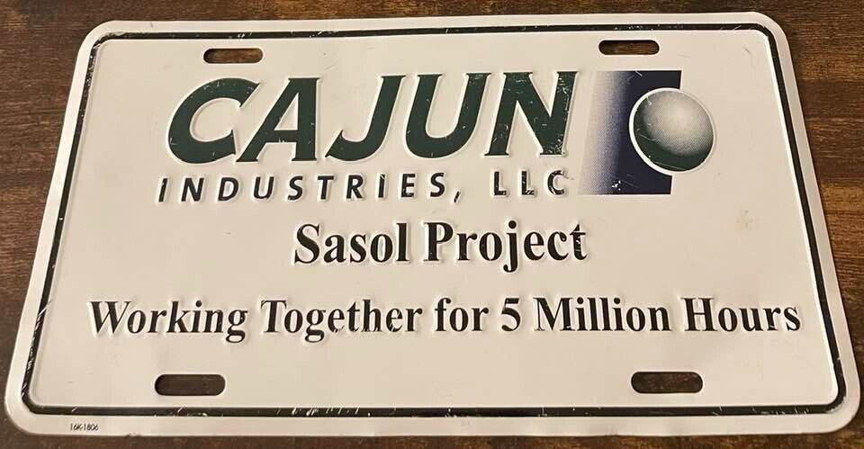 Cajun Industries LL Sasol Project Booster License Plate Baton Rouge Louisiana