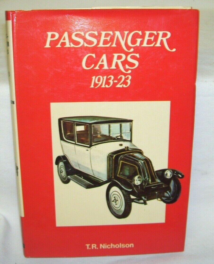 Antique Passenger Cars 1913-23 by T.R. Nicholson  1972 First American Edition