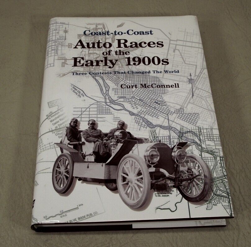 Coast-To-Coast Auto Races of the Early 1900s Contests that Changed the World