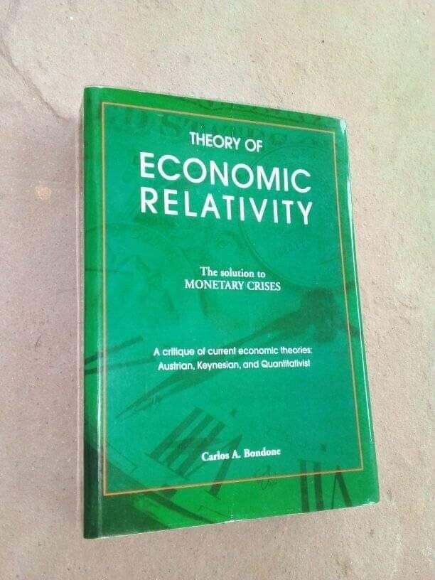 THEORY OF ECONOMIC RELATIVITY THE SOLUTION TO MONETARY CRISES - Book 2007