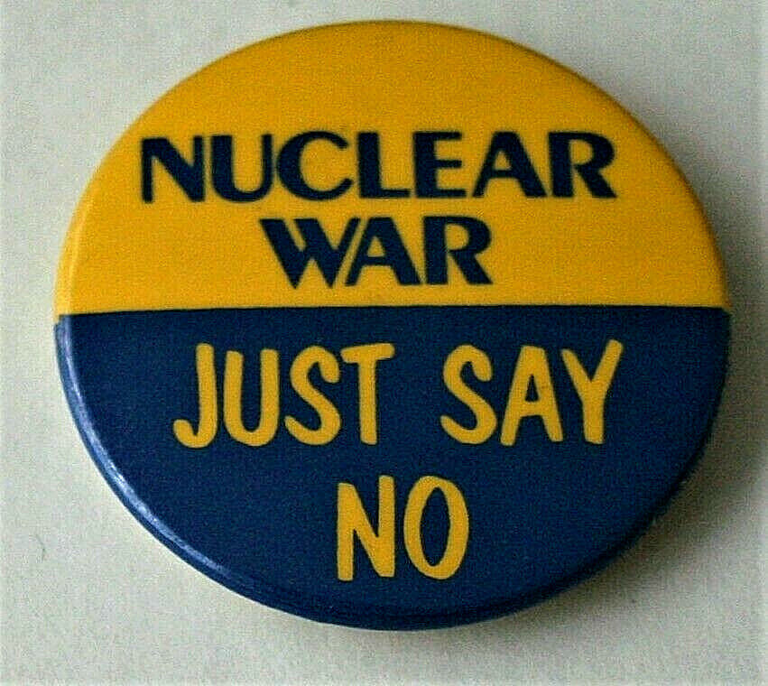 Anti Nuclear War Just Say No Political 1980s Protest Button Pin NOS New