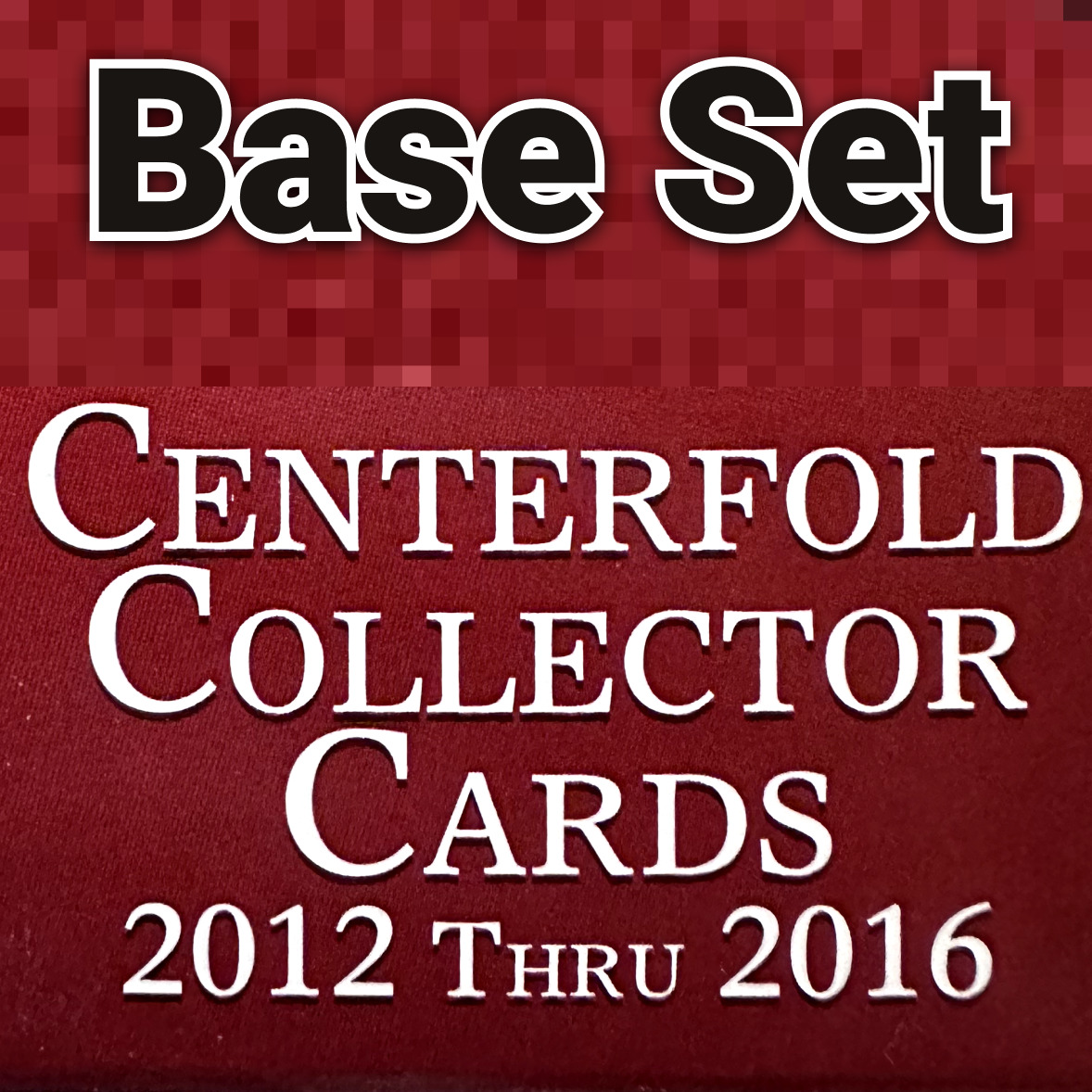 2016 Playboy Centerfold Collector Cards 2012 Thru 2016 #1-103